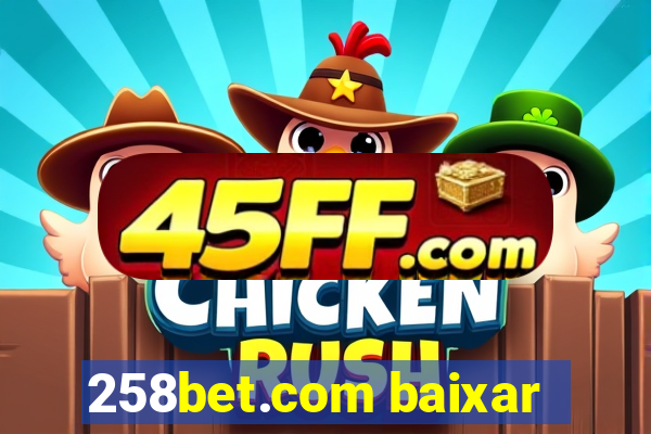 258bet.com baixar